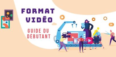 Comprendre les formats vidéo : Guide de sélection